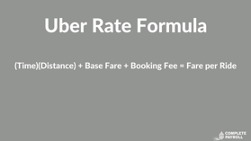 (Time)(Distance) + Base Fare + Booking Fee = Fare per Ride.png