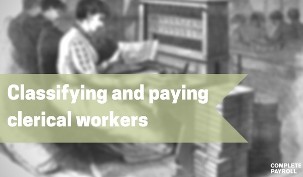 Classifying and paying clerical workers