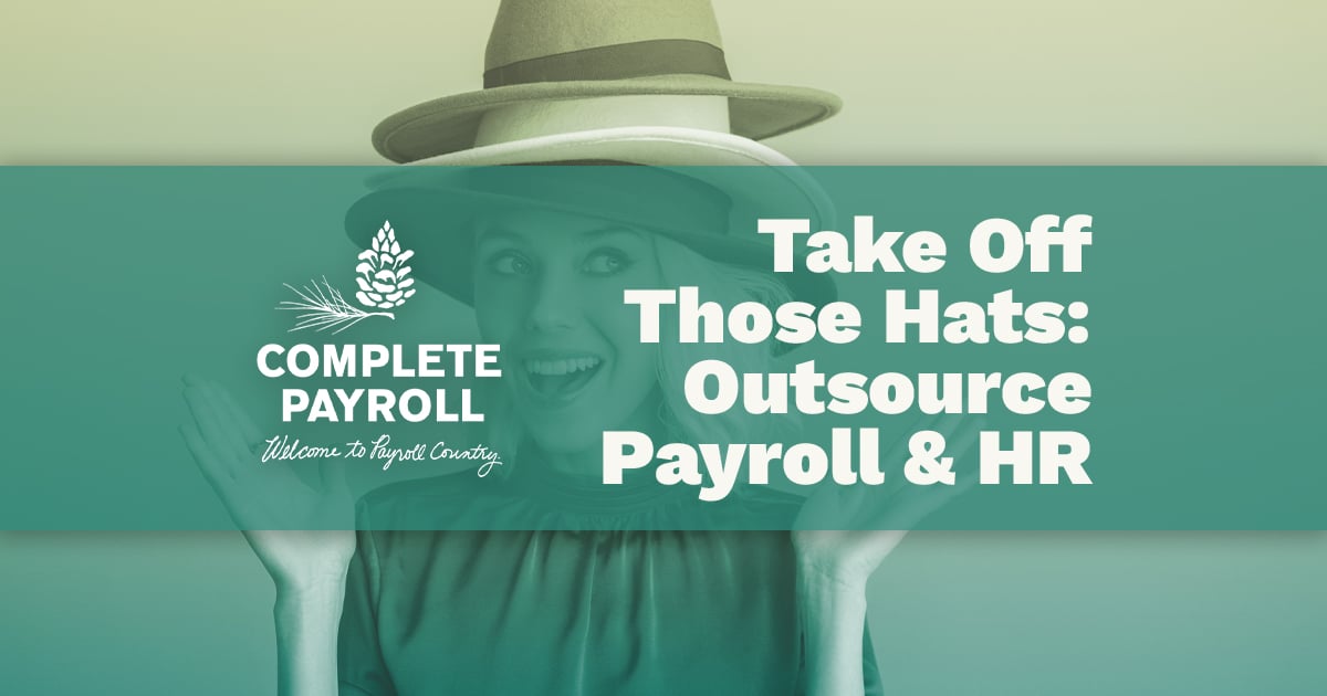 Take Off Those Hats: Outsource Payroll & HR