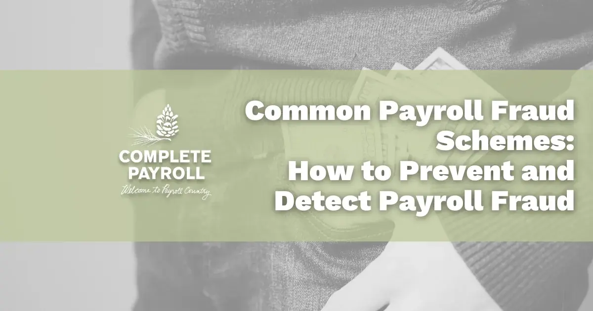 Common Payroll Fraud Schemes: How to Prevent and Detect Payroll Fraud