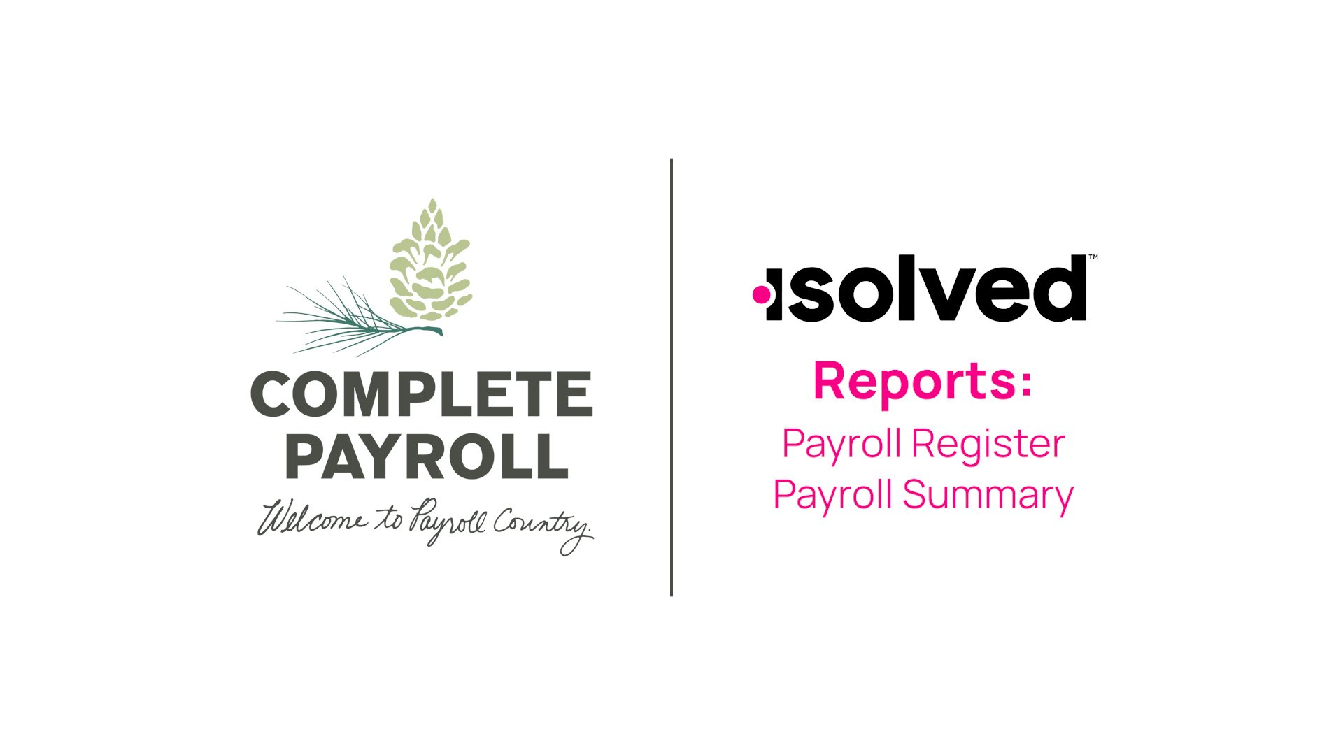 Payroll Register & Payroll Summary Reports in iSolved
