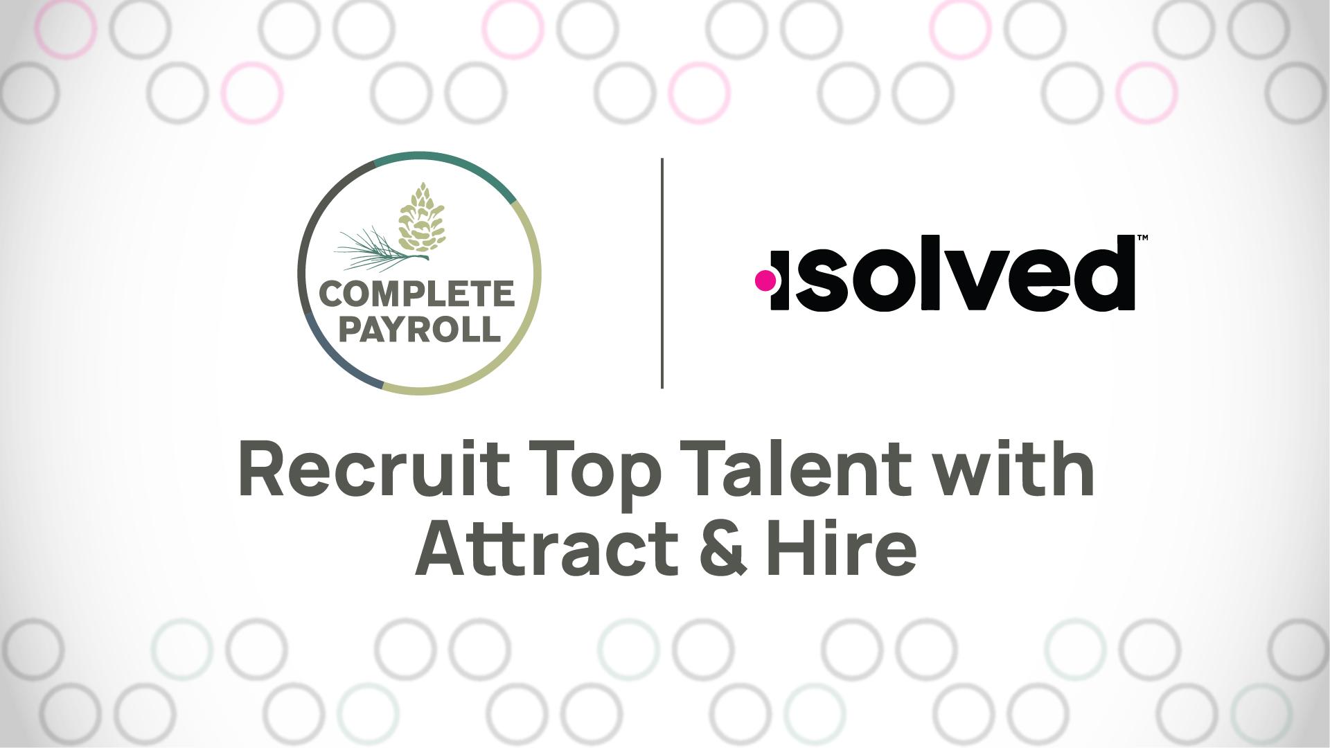 Recruit Top Talent with Attract & Hire