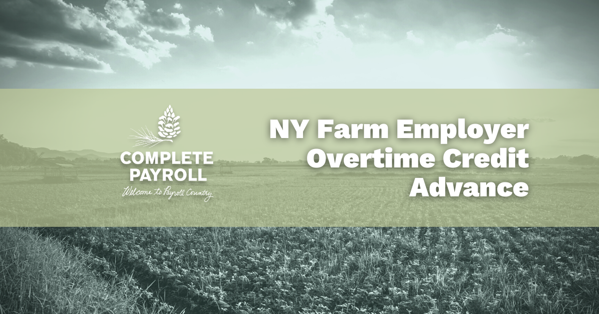 NY Farm Employer Overtime Credit Advance