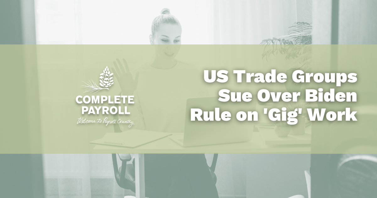 US Trade Groups Sue Over Biden Rule on 'Gig' Work