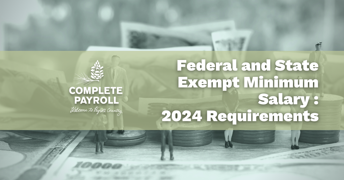 Federal and State Exempt Minimum Salary - 2024 Requirements